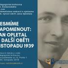 Nesmíme zapomenout: Jan Opletal a další oběti listopadu 1939